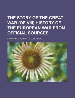 Book cover for The Story of the Great War (of VIII) History of the European War from Official Sources Volume II