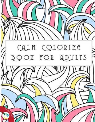 Book cover for Calm Coloring Books for Adults