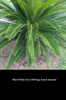 Book cover for Short Palm Tree 100 Page Lined Journal