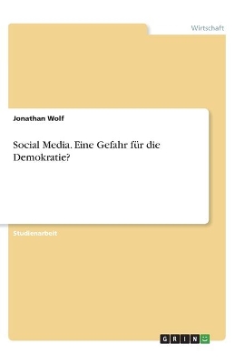 Book cover for Social Media. Eine Gefahr für die Demokratie?