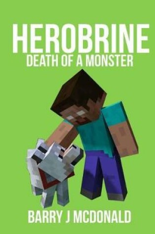 Cover of Herobrine - Death Of A Monster