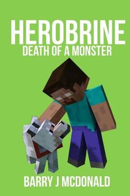 Book cover for Herobrine - Death Of A Monster