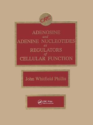 Book cover for Adenosine and Adenine Nucleotides As Regulators of Cellular Function