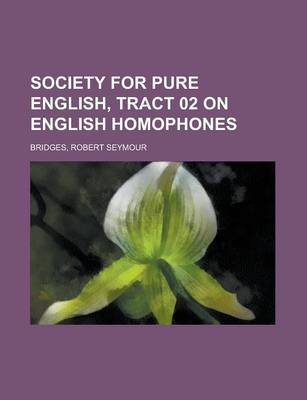 Book cover for Society for Pure English, Tract 02 on English Homophones