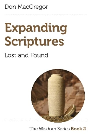 Cover of Expanding Scriptures: Lost and Found – The Wisdom Series Book 2