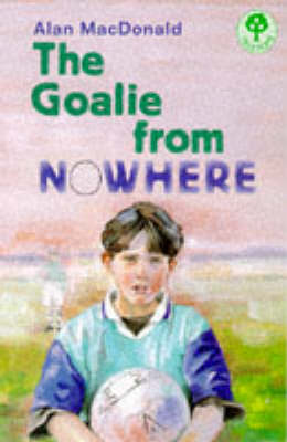 Cover of The Goalie from Nowhere