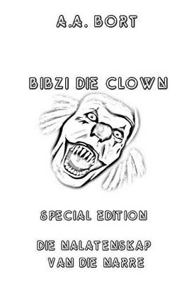 Book cover for Bibzi Die Clown Die Nalatenskap Van Die Narre Special Edition