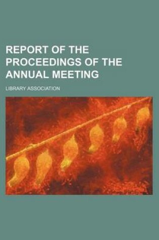 Cover of Report of the Proceedings of the Annual Meeting Volume 15-17