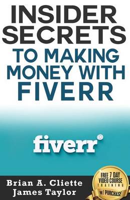 Book cover for Insider Secrets to Making Money with Fiverr