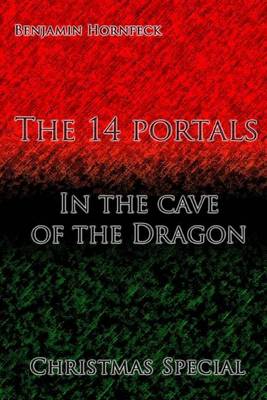 Book cover for The 14 Portals - In the Cave of the Dragon Christmas Special