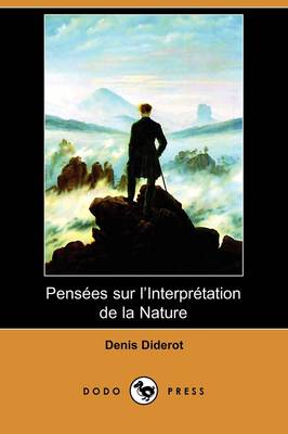 Book cover for Pensees Sur L'Interpretation de La Nature (Dodo Press)