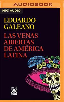 Cover of Las Venas Abiertas de América Latina (Narración En Castellano)