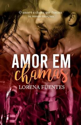 Book cover for Amor em chamas