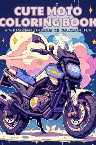 Cover of Cute Moto Coloring Book