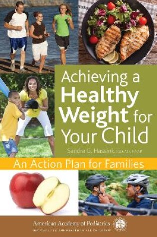 Cover of Achieving a Healthy Weight for Your Child