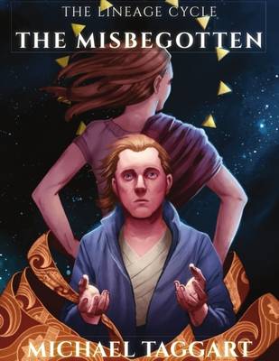 Book cover for The Lineage Cycle: The Misbegotten