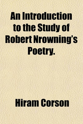 Book cover for An Introduction to the Study of Robert Nrowning's Poetry.