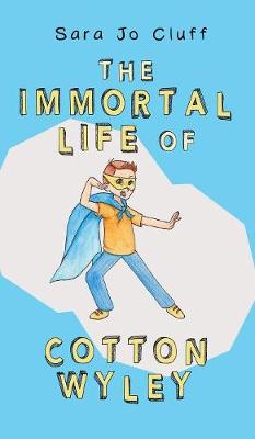 Book cover for The Immortal Life of Cotton Wyley