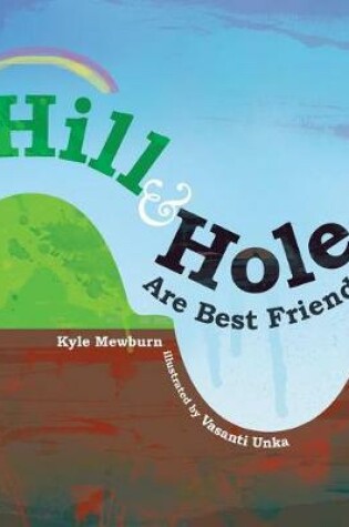 Cover of Hill & Hole Are Best Friends