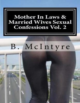 Book cover for Mother In Laws & Married Wives Sexual Confessions Vol. 2