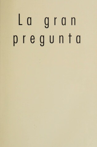Cover of La Gran Pregunta