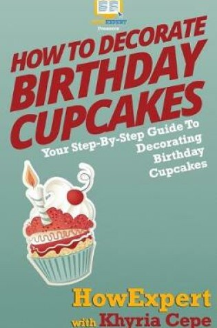 Cover of How To Decorate Birthday Cupcakes