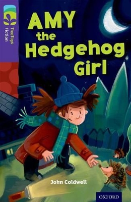 Book cover for Oxford Reading Tree TreeTops Fiction: Level 11: Amy the Hedgehog Girl