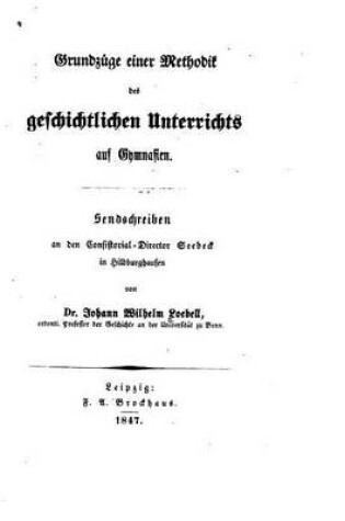 Cover of Grundzuge einer Methodik des geschichtlichen Unterrichts auf Gymnasien