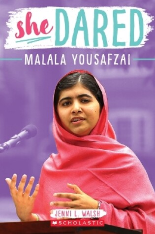 Cover of She Dared: Malala Yousafzai