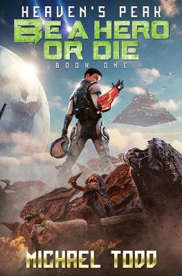 Book cover for Be A Hero Or Die