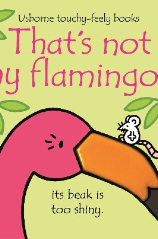 Cover of That's not my flamingo…