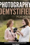 Book cover for Photography Demystified - For Kids!