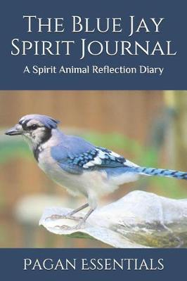 Book cover for The Blue Jay Spirit Journal