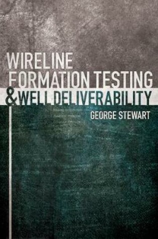 Cover of Wireline Formation Testing and Well Deliverability