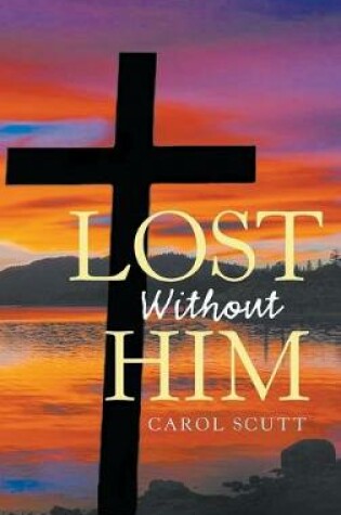 Cover of Lost Without Him