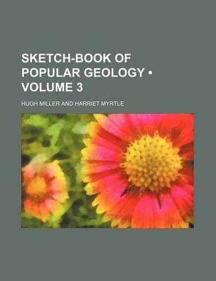 Book cover for Sketch-Book of Popular Geology (Volume 3)