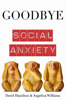 Book cover for Goodbye Social Anxiety