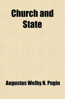 Book cover for Church and State; Or, Christian Liberty, an Address on the Establishment of the Hierarchy [Ed. by E.W. Pugin]. Newman, Canon Liddon and W.E. Gladstone