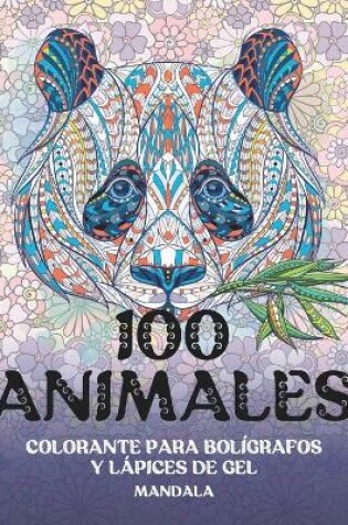 Cover of Colorante para bolígrafos y lápices de gel - Mandala - 100 animales