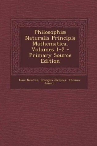 Cover of Philosophiae Naturalis Principia Mathematica, Volumes 1-2