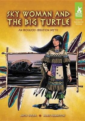 Cover of Sky Woman and the Big Turtle: An Iroquois Creation Myth