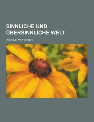 Book cover for Sinnliche Und Ubersinnliche Welt