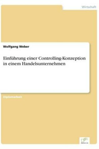 Cover of Einführung einer Controlling-Konzeption in einem Handelsunternehmen