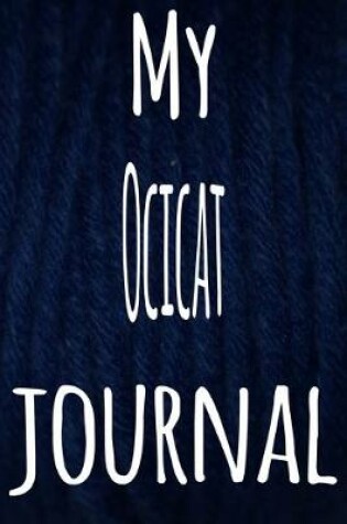 Cover of My Ocicat Journal