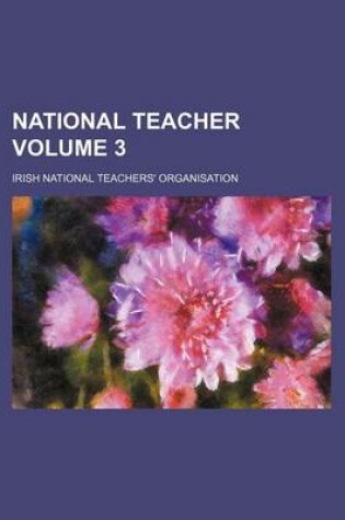 Cover of National Teacher Volume 3