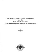 Cover of Teotihuacan Mazapan Figurines and the Xipe Totec Statue