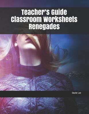 Book cover for Teacher's Guide Classroom Worksheets Renegades