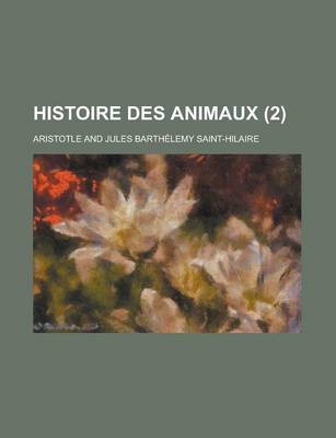 Book cover for Histoire Des Animaux (2)