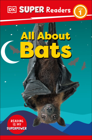 Cover of DK Super Readers Level 1 All About Bats