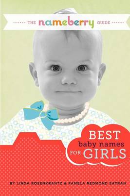 Book cover for The Nameberry Guide Best Baby Names for Girls